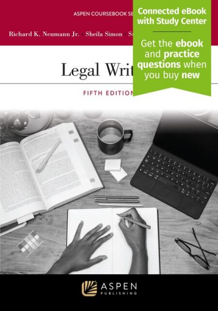 Legal Writing Fifth Edition by Richard K Neumann Sheila Simon Suzianne D Painter Thorne