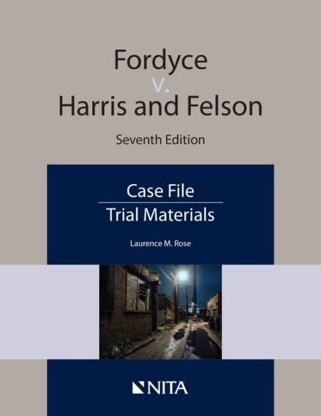 Fordyce v Harris and Nelson: Case File Seventh Edition by Laurence M Rose