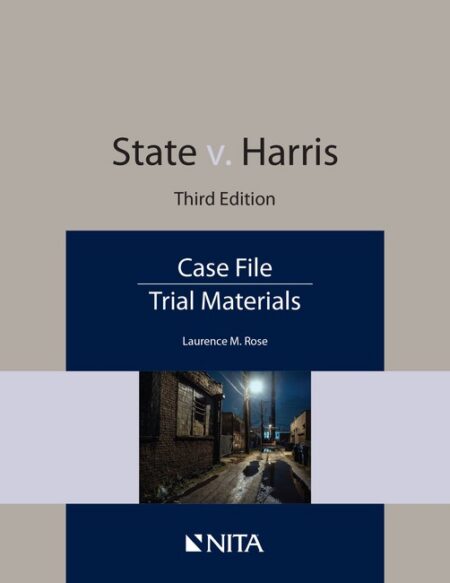 State v Harris: Case File Third Edition by Laurence M Rose