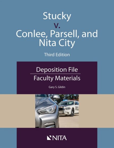 Stucky v Conlee Parsell and Nita City: Deposition File Faculty Materials Third Edition by Gary S Gildin
