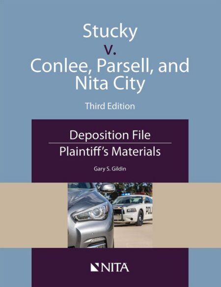 Stucky v Conlee Parsell and Nita City: Deposition File Plaintiff's Materials Third Edition by Gary S Gildin
