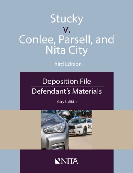 Stucky v Conlee Parsell and Nita City: Deposition File Defendant's Materials Third Edition by Gary S Gildin