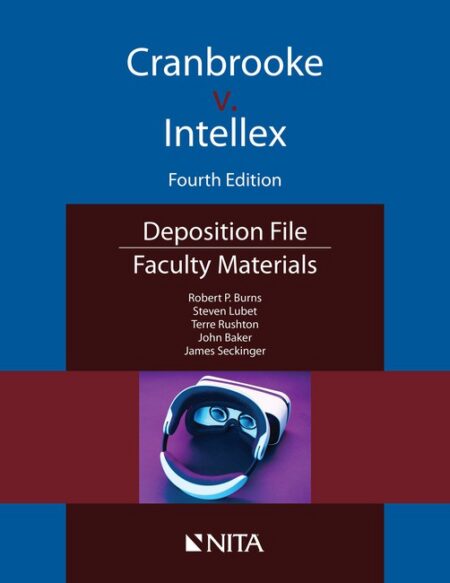 Cranbrooke v Intellex: Faculty Materials Fourth Edition by Robert P Burns Steven Lubet Terre Rushton John T Baker James H Seckinger