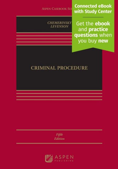 Criminal Procedure Fifth Edition by Erwin Chemerinsky Laurie L Levenson