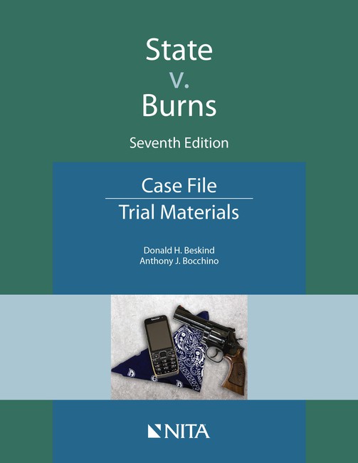 State v Burns: Case File Seventh Edition by Donald H Beskind Anthony J Bocchino