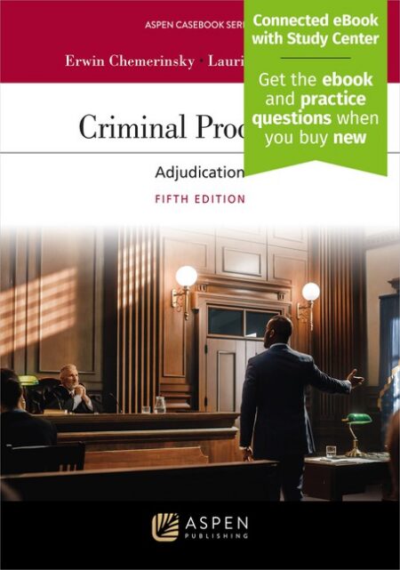 Criminal Procedure: Adjudication Fifth Edition by Erwin Chemerinsky Laurie L Levenson