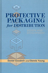 Protective Packaging for Distribution by Daniel Goodwin Dennis Young