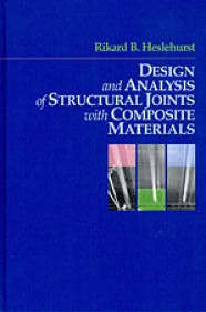 Design and Analysis of Structural Joints with Composite Materials by Rikard Benton Heslehurst Ph D