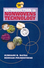 Introduction to Nonwovens Technology by Subhash K Batra Ph D Behnam Pourdeyhimi