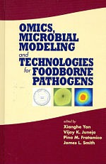 Omics Microbial Modeling and Technologies for Foodborne Pathogens by Xianghe Yan Vijay K Juneja Pina M Fratamico James L Smith