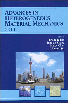 Advances in Heterogeneous Material Mechanics (ICHMM 2011) by Jinghong Fan Junqian Zhang Haibo Chen Zhaohui Jin