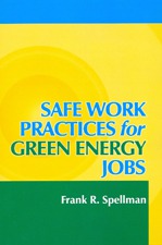 Safe Work Practices for Green Energy Jobs by Frank R Spellman Ph D