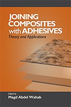 Joining Composites with Adhesives by Magd Abdel Wahab Ph D
