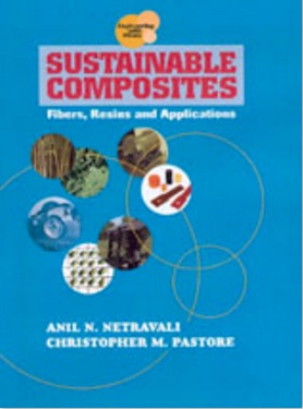 Sustainable Composites by Anil N Netravali Christopher M Pastore