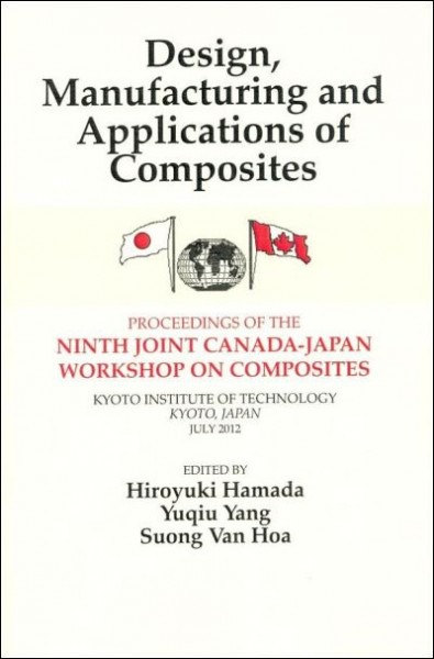 Design Manufacturing and Applications of Composites 2013 by Hiroyuki Hamada Yuqiu Yang Suong Van Hoa