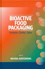 Bioactive Food Packaging by Michael Kontominas Ph D