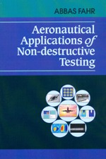 Aeronautical Applications of Non destructive Testing by Abbas Fahr Ph D