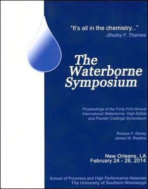 Waterborne Coatings Symposium 2014 by James W Rawlins Robson F Storey