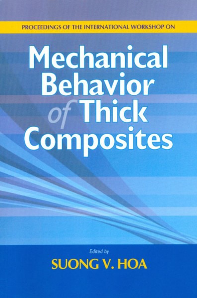 Mechanical Behavior of Thick Composites by Suong V Hoa Ph D