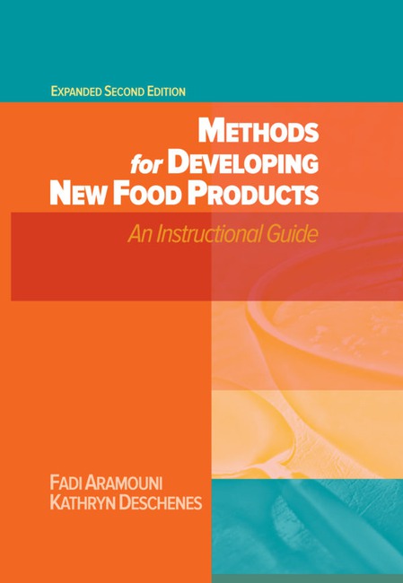 Methods for Developing New Food Products Expanded Second Edition by Fadi Aramouni Ph D Kathryn Deschenes M S