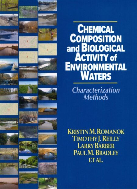 Chemical Composition and Biological Activity of Environmental Waters by Paul Bradley et al