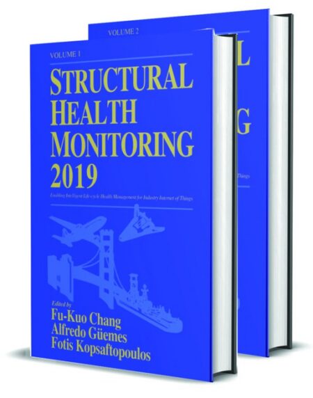 Structural Health Monitoring 2019 by Fu Kuo Chang Alfredo Gemes Fotis Kopsaftopoulos