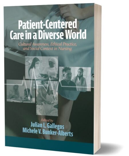 Patient Centered Care in a Diverse World by Julian L Gallegos PhD MBA FNP BC NREMT FAUNA FADLN Michele Bunker Alberts