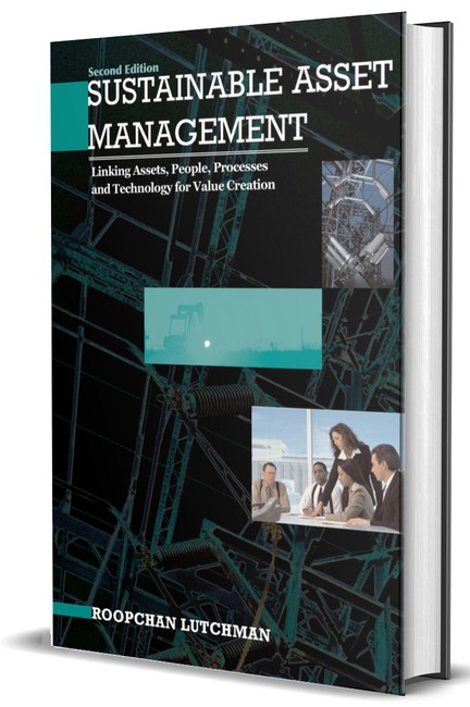 Sustainable Asset Management Second Edition by Roopchan Lutchman P ENG PMP AMP