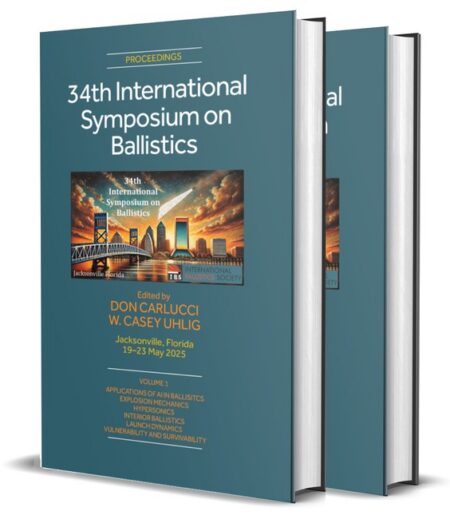 34th International Symposium on Ballistics May 1923 2025 Jacksonville Florida by Don Carlucci W Casey Uhlig