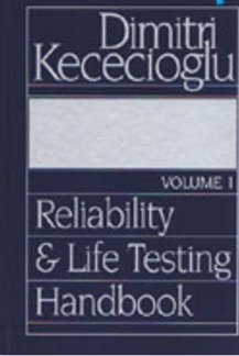 Reliability & Life Testing Handbook Volume 1 by Dimitri B Kececioglu