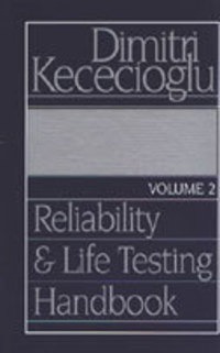 Reliability & Life Testing Handbook Volume 2 by Dimitri B Kececioglu