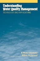 Understanding Water Quality Management by W Wesley Eckenfelder William Ney Hansard