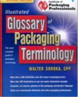 Illustrated Glossary of Packaging Terminology by Walter Soroka CPP
