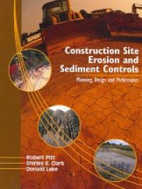 Construction Site Erosion and Sediment Controls First Edition by Robert Pitt Shirley E Clark Donald Lake Erosion Control Specialist