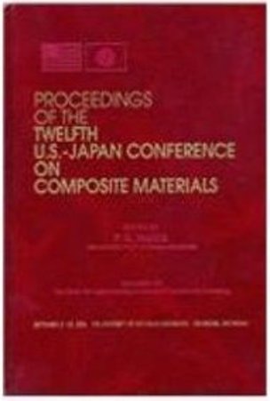 Twelfth U S Japan Conference on Composite Materials 2006 by P K Mallick