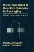 Mass Transport & Reactive Barriers in Packaging by Stanislav Solovyov Anatoliy Goldman