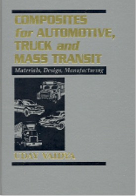 Composites for Automotive Truck and Mass Transit by Uday Vaidya Ph D