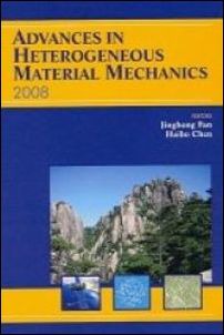 Advances in Heterogeneous Material Mechanics (ICHMM 2008) by Jinghong Fan Haibo Chen