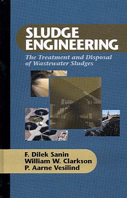Sludge Engineering by F Dilek Sanin William W Clarkson P Aarne Vesilind