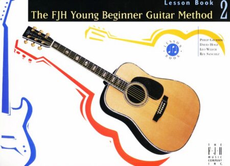 The FJH Young Beginner Guitar Method Lesson Book 2 by Philip Groeber