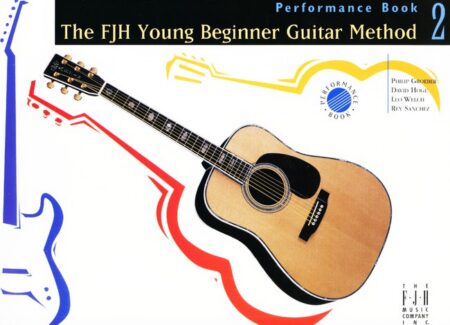 The FJH Young Beginner Guitar Method Performance Book 2 by Philip Groeber