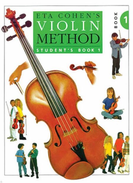 Eta Cohen: Violin Method Book 1 Student's Book by Eta Cohen