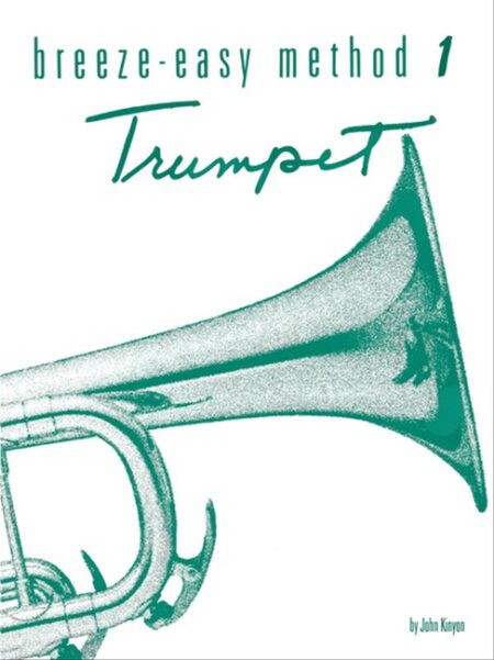 Breeze Easy Method for Trumpet (Cornet) Book 1 by John Kinyon