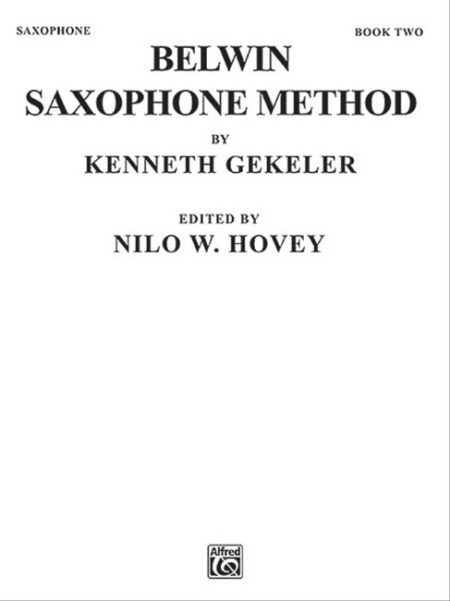 Belwin Saxophone Method Book 2 by Kenneth Gekeler