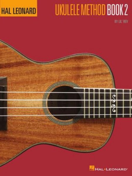 Hal Leonard Ukulele Method Book 2 by Lil' Rev