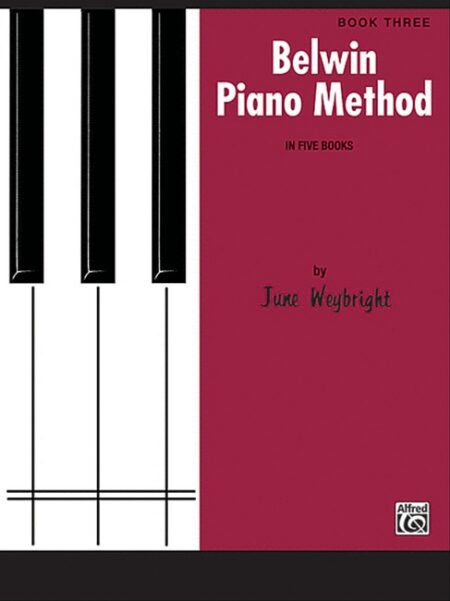 Belwin Piano Method Book 3 by June Weybright