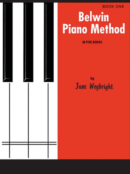 Belwin Piano Method Book 1 by June Weybright