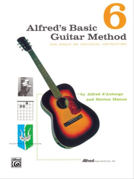 Alfred's Basic Guitar Method Book 6 by Alfred d'Auberge