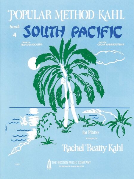 Kahl Popular Method: Book 4 South Pacific by Oscar Hammerstein; Rachel Beatty Kahl