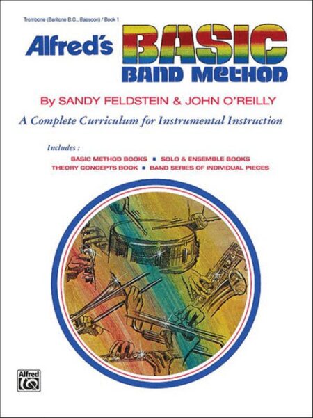 Alfred's Basic Band Method Book 1 Trombone/Baritone B C /Bassoon by Sandy Feldstein